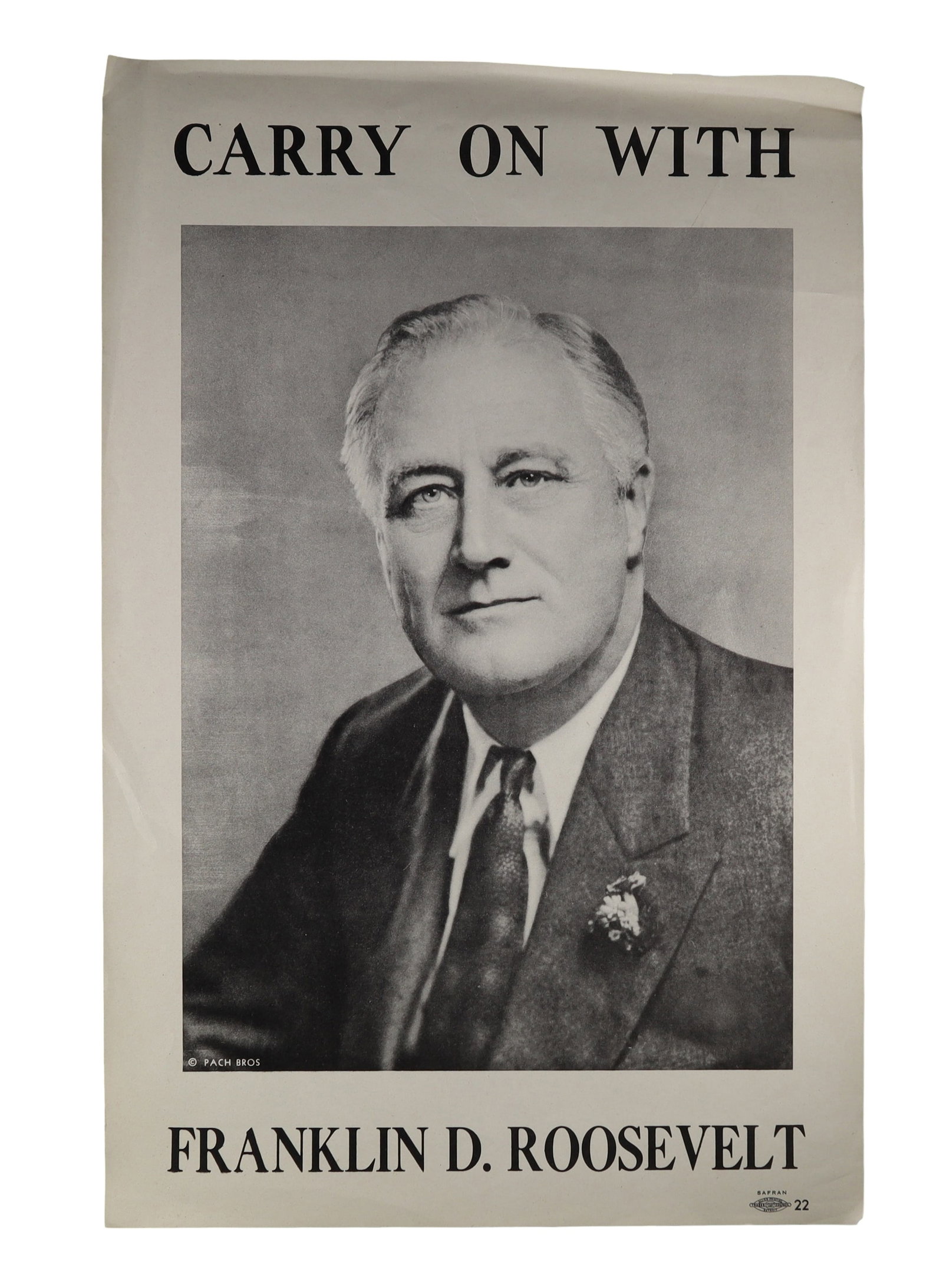 Franklin D. Roosevelt "Carry On With Franklin D. Roosevelt" Original Printed Campaign Poster: Pach Bros Portrait A large format original printed campaign poster from one of Franklin D. Roosevelt's presidential campaigns, bearing the bold printed slogan "CARRY ON WITH" above and "FRANKLIN D. Or