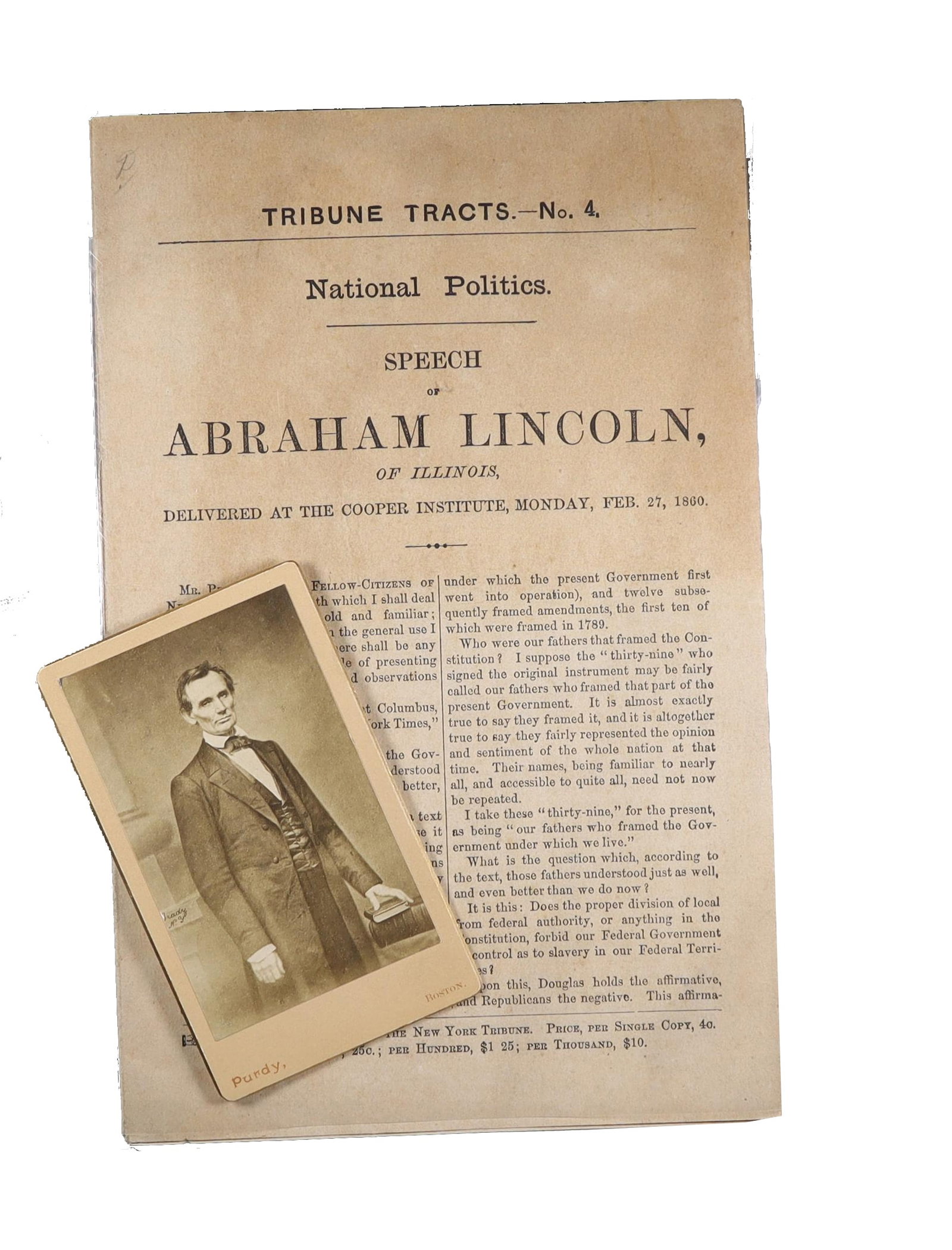 Lincoln Cooper Union Address First Edition Tribune Tracts No 4 1860 with Mathew Brady Carte de: Lincoln's Cooper Union Address, First Edition (Tribune Tracts No. 4, 1860) WITH Mathew Brady 'Cooper Union' Carte de Visite, in Custom Clamshell. Tribune Tracts, No. As Lincoln himself said: 'Brady an