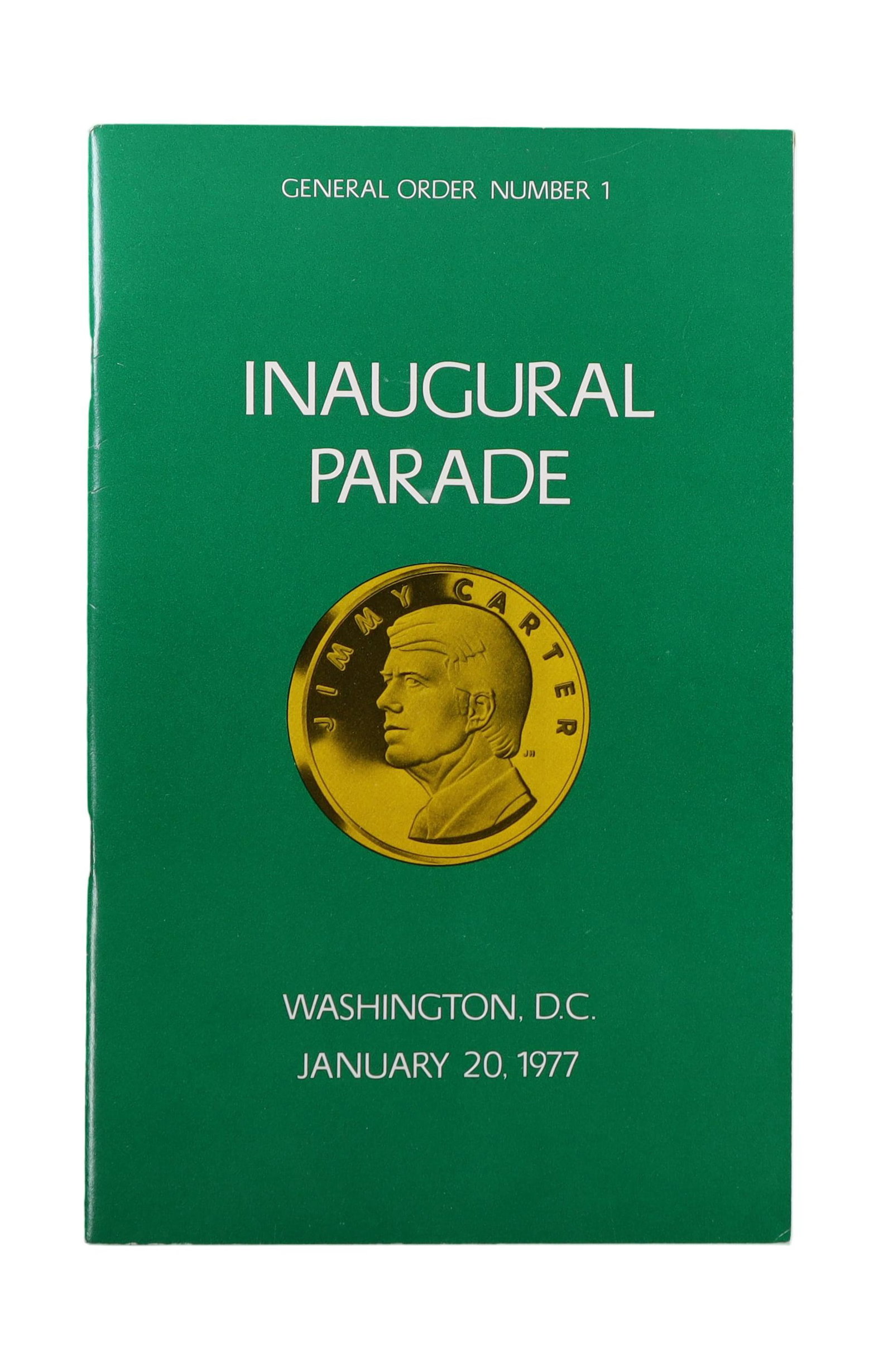 JIMMY CARTER INAUGURAL PARADE GENERAL ORDER NO. 1 JANUARY 20, 1977 WITH COMMITTEE SIGNATURES The (1 of 2)