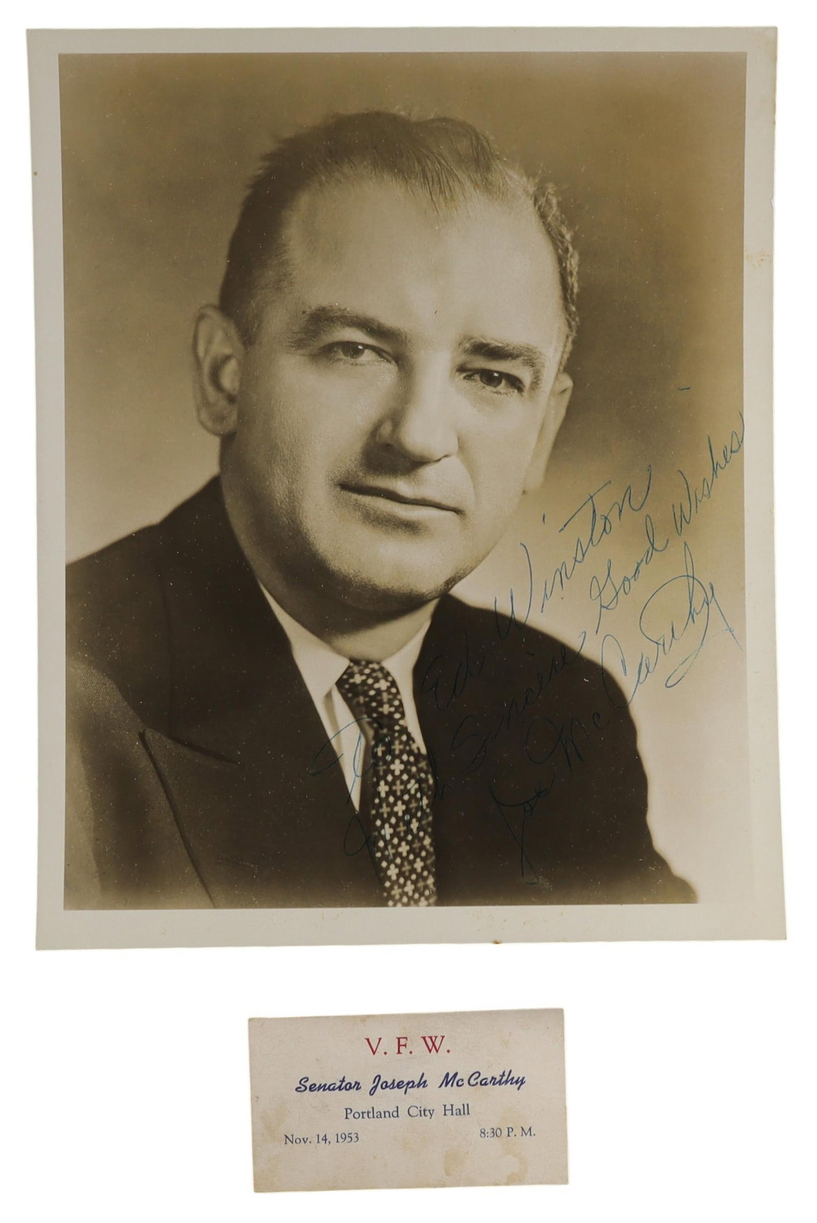 Joseph McCarthy Two Piece Lot: Signed Portrait Photograph and VFW Event Ticket, Portland City Hall: Joseph McCarthy Two Piece Lot: Signed Portrait and VFW Event Ticket, Portland City Hall, November 14, 1953. Joseph McCarthy's name became a word in the American political vocabulary, and the period fr