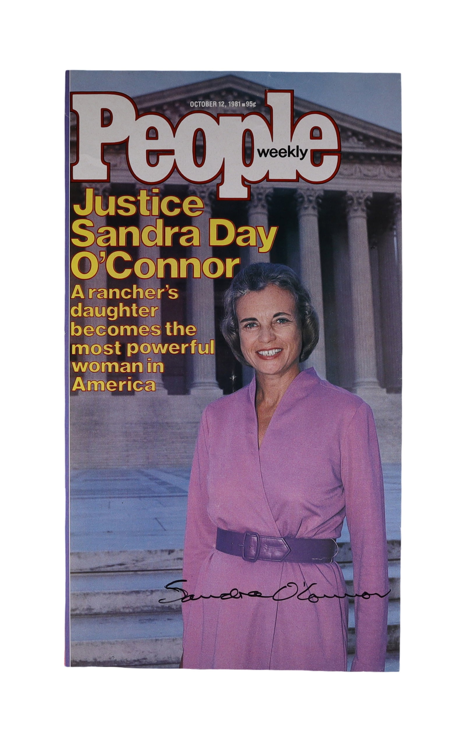 SANDRA DAY O'CONNOR SIGNED PEOPLE WEEKLY MAGAZINE COVER, OCTOBER 12, 1981: When President Reagan nominated Sandra Day O'Connor to the Supreme Court in July 1981, the announcement made front pages across the country and around the world. Her confirmation was unanimous. The Oc