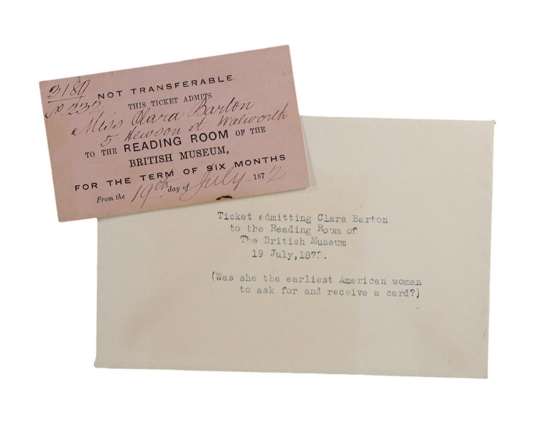 Clara Barton Signed British Museum Reading Room Admission Ticket, July 19, 1877 Exceptional Rarity: Clara Barton founded the American Red Cross in 1881 and spent the Civil War years nursing wounded soldiers on the front lines, earning the title Angel of the Battlefield, but it is her European sojour
