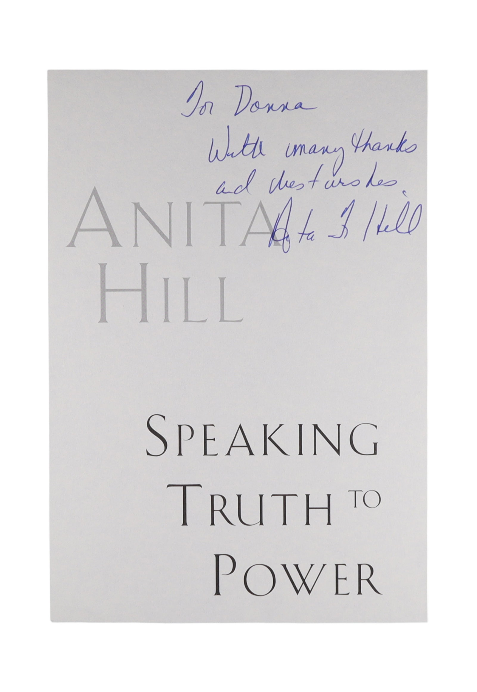 Anita Hill Signed Title Page, "Speaking Truth to Power," Doubleday 1997 Inscribed to Donna (1 of 2)