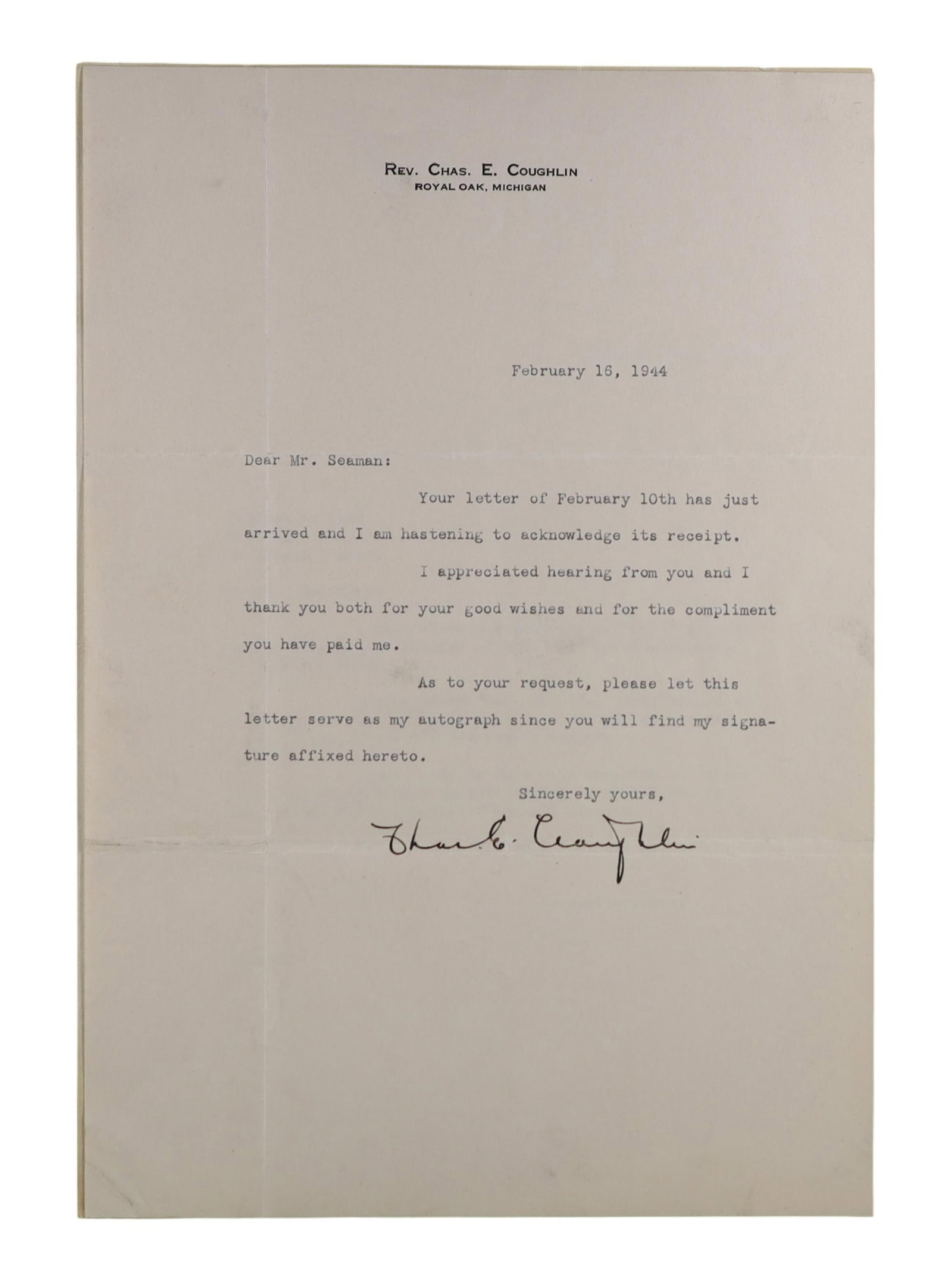 Father Charles E. Coughlin TLS on Personal Letterhead, Confirming Autograph Request, February 1944: Father Charles Edward Coughlin was among the most polarizing public figures in American life during the 1930s, a Roman Catholic priest from Royal Oak, Michigan whose weekly radio broadcasts reached te