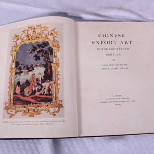 3 VOLUMES ON ANTIQUE CHINESE ART: 3 VOLUMES ON ANTIQUE CHINESE ARTChinese Art, Roger Fry, Bernard Rackham & others, London, 1935, 1st EditionChinese Export Art in the 18th Century, Margaret Jourdain, Soame Jenyns, London,