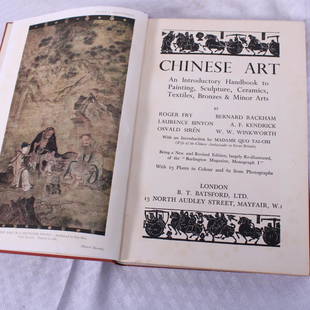 3 VOLUMES ON ANTIQUE CHINESE ART, BRONZES & PORCELAIN: 3 VOLUMES ON ANTIQUE CHINESE ART, BRONZES & PORCELAINChinese Art, Roger Fry, Bernard Rackham & others, London, 1935, 1st EditionArmorial Porcelain of the 18th Century, Sir Algeron Tudor â€“ Craig