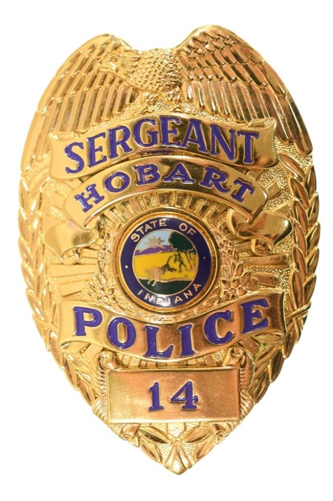 Obsolete Hobart Indiana Police Sergeant Badge: Nice obsolete Hobart Indiana Police Sergeant Badge no.14. Badge is in nice condition with pinback. Back is marked "Blackinton" Displays well with enameled seal. It measures approximately 3-1/2" tall b