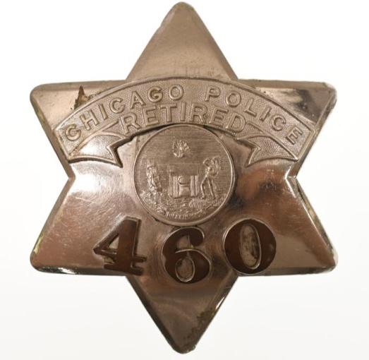 Obsolete Chicago Police Retired Pie Plate Badge: Nice obsolete Chicago Police Retired Pie Plate Badge #460 with copper numbers. Badge is in nice condition with pinback. Back is maker marked C.H. Hanson Chicago. It measures approximately 3-1/2" tall