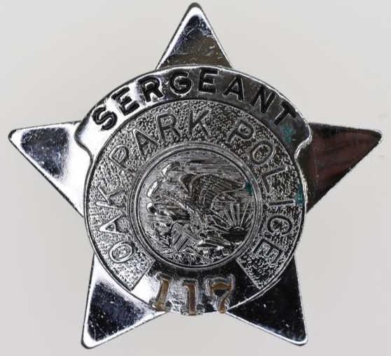 Obsolete Oak Park ILL Police Sergeant Badge No.117 (1 of 3)
