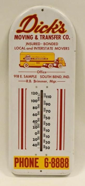 Original Tin Dick's Moving & Transfer Thermometer: Nice original tin Dick's Moving & Transfer Co. South Bend, Indiana Thermometer Sign. The thermometer is in great working condition and has some very light surface wear, nice graphics. Measures 16" tal