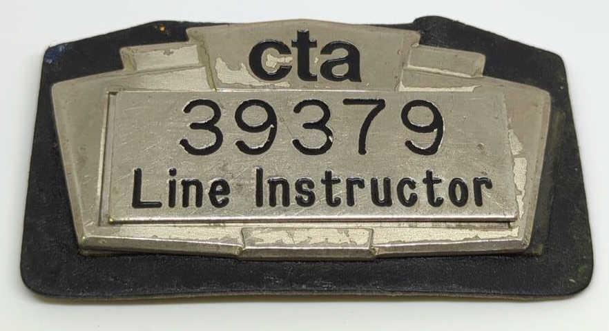 Obsolete CTA Line Instructor Badge #39379 (1 of 2)