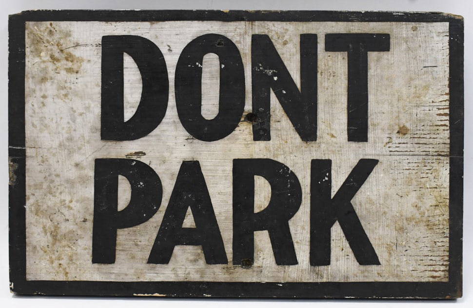 Early Wood " Dont Park " Street Sign Auction