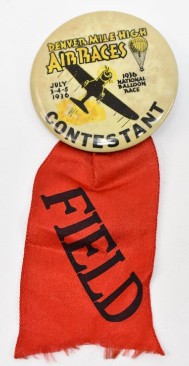 1936 Denver Mile High Air Races Contestant Button: Almost from the time the airplane was invented, air racing briefly became a spectator sport. This contestant's button and ribbon are from the 1936 Denver Mile High Air Races. The show included both ai