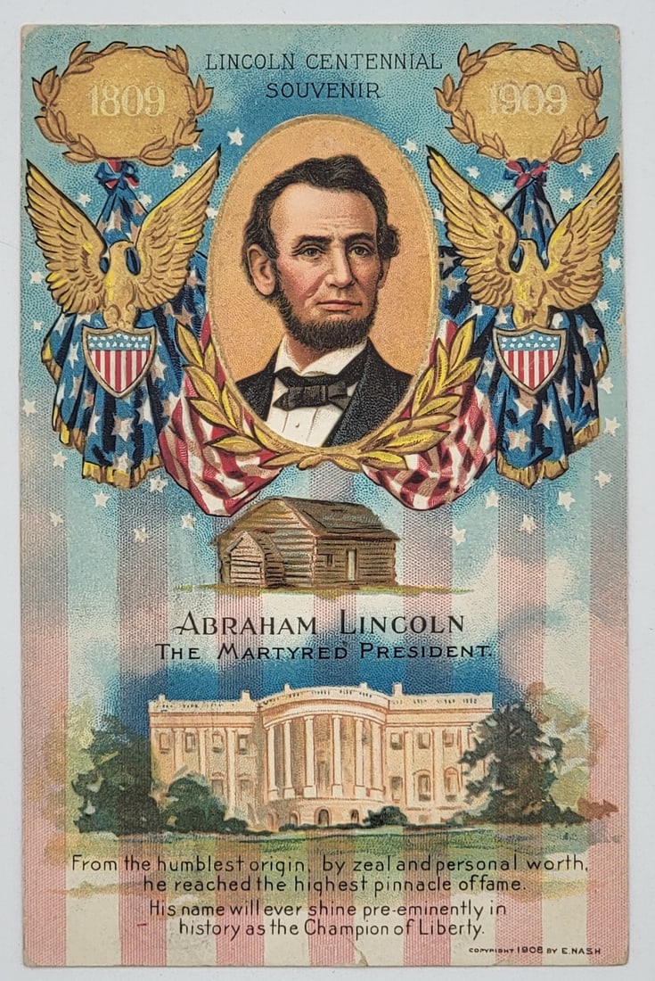 1909 President Abraham Lincoln Centennial Souvenir Postcard: 1909 President Abraham Lincoln Centennial Souvenir Postcard. Postcard commemorates what would have been his 100th birthday. Postcard is in very nice condition and measures 5-1/2" x 3-1/2", postmarked.