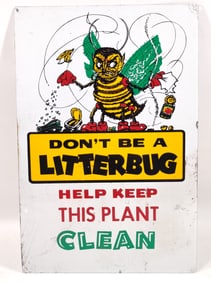 Vintage SST Don't Be A Litter Bug Factory / Industrial Plant Sign