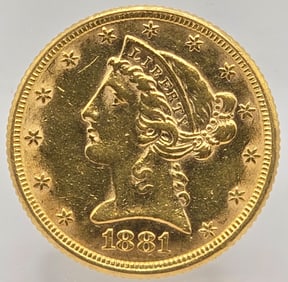 1881 United States Liberty Head Coronet Type Half Eagle $5.00 Gold Coin