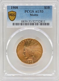 1908 United States Indian Head Type With Motto Eagle $10.00 Gold Coin PCGS AU 53