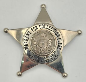 Obsolete Meyer & Wenthe City Of Chicago Warrant For Collection Clerk Star Badge