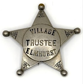 Obsolete Childs Elmhurst Illinois Village Trustee Star Badge