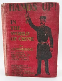 1901 Hands Up! In The World Of Crime or 12 Years A Detective Hardcover Book