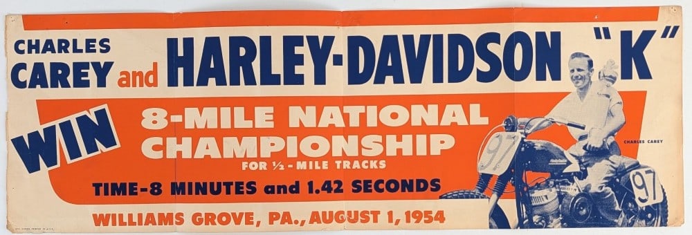 Original 1954 Harley-Davidson Motorcycle National Championship Race Dealership Poster: Original 1954 Harley-Davidson "K" Model Charles Carey 8-Mile National Championship Williams Grove Pennsylvania dealership promotional advertising poster. Has expected creases, edge damage,