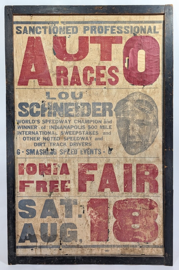 Large 1930s Iona Michigan Fair Auto Races Sign / Lou Schneider: Significant original 1930s Ionia Michigan Fair sanctioned professionals Auto Races featuring the 1931 Indianapolis 500 winner Lou Schneider advertising sign. This early paper advertising poster displa
