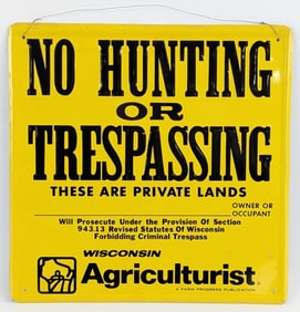 SST No Hunting or Trespassing Wisconsin Agriculturist Embossed Sign