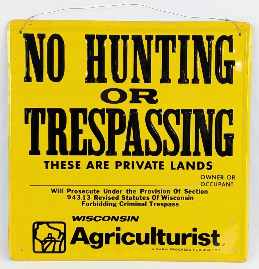 SST No Hunting or Trespassing Wisconsin Agriculturist Embossed Sign (1 of 6)