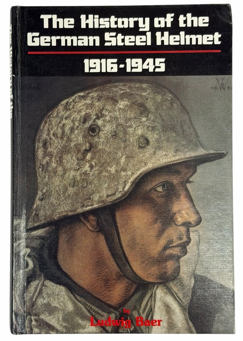 The History Of The German Steel Helmet 1916-1945 Hard Cover Book 1st Edition By Ludwig Baer (1 of 9)
