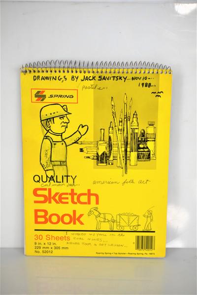 Jack Savitsky Drawing Pad: Jack Savitsky A Collection of American Folk art in a 9x12 Spring Quality Sketchbook The cover has drawings and writing and the pad includes 5 mixed media drawings including a drawing done on back of t