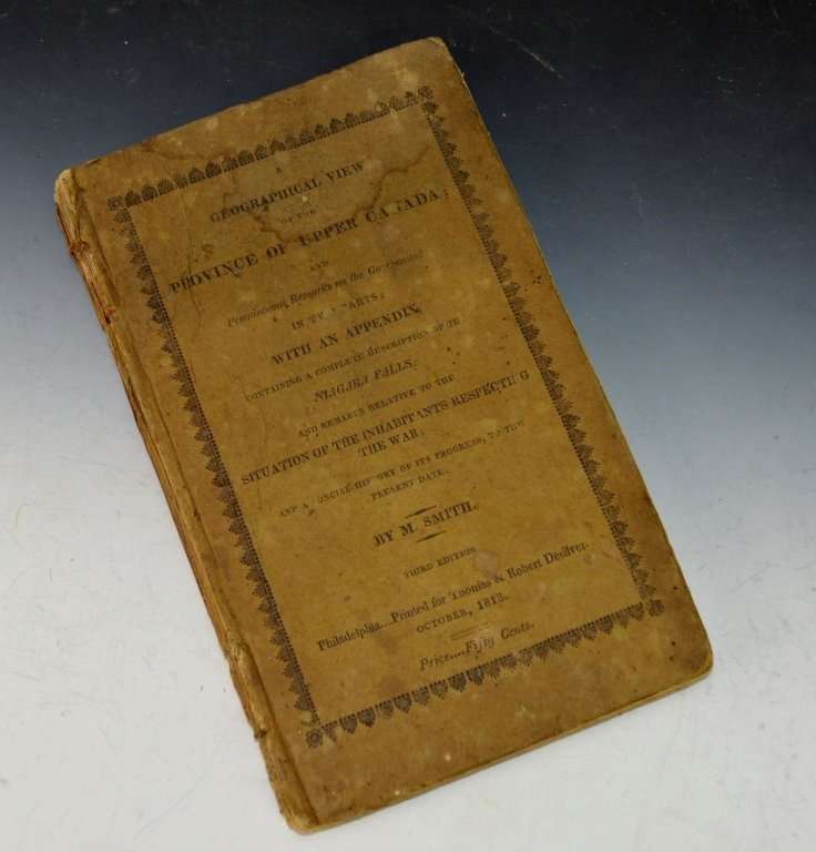 Geographical View of the Province of Upper Canada: Includes Geographical View of the Province of Upper Canada by M. Smith, 1813 signed by Governor William Woodbridge, the second Governor of Michigan.
