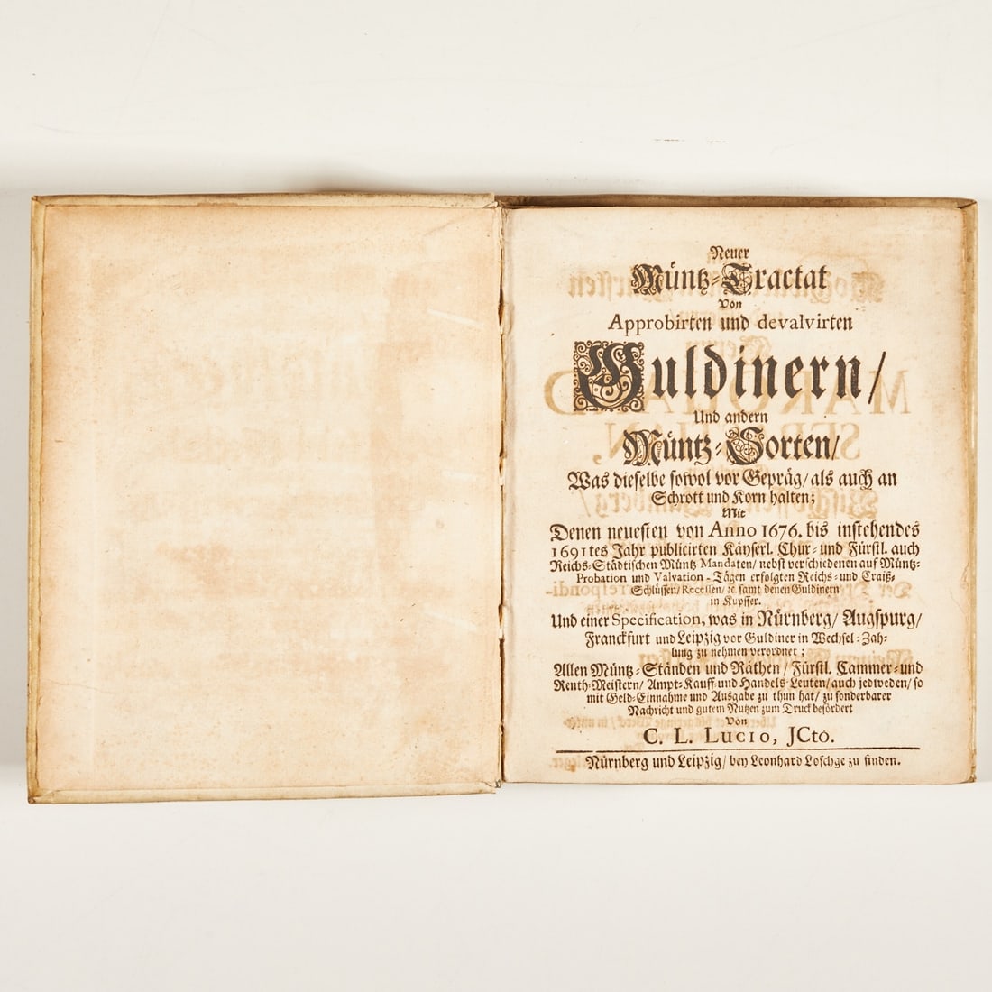 C. L. Lucio: C. L. Lucio - "New Coin Treatise on Approved and Devalued Guldiners and Other Coin Types" - Nuremberg and Leipzig, Leonhard Loschge n.d. (1691). Pigskin binding slightly damaged, partly