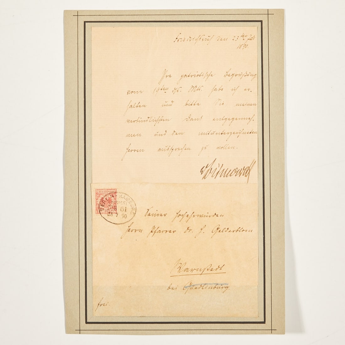 Letter from Otto v. Bismarck: Letter from Otto v. Bismarck Friedrichsruh, 1890. Handwritten document in brown ink on paper with part of the envelope. 24.7 x 14.1 cm (sheet size), 27.8 x 18.8 cm (size with backing board). Personal