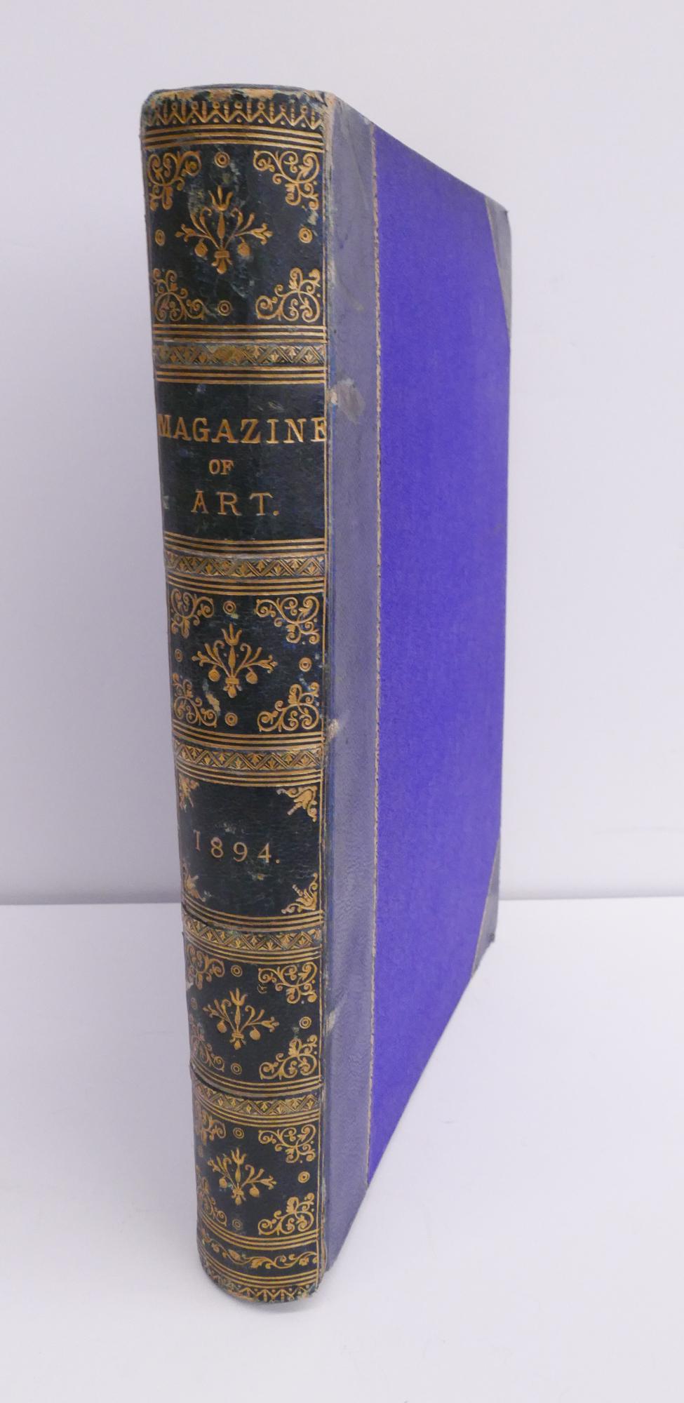 The Magazine of Art, Cassell and Co. London,1894: The Magazine of Art, Cassell and Company. London, 1894. Partial leather bound volume of late 19th century art. Book measures 12.5x10x1.25''. In overall good condition with some wear to spine and cover