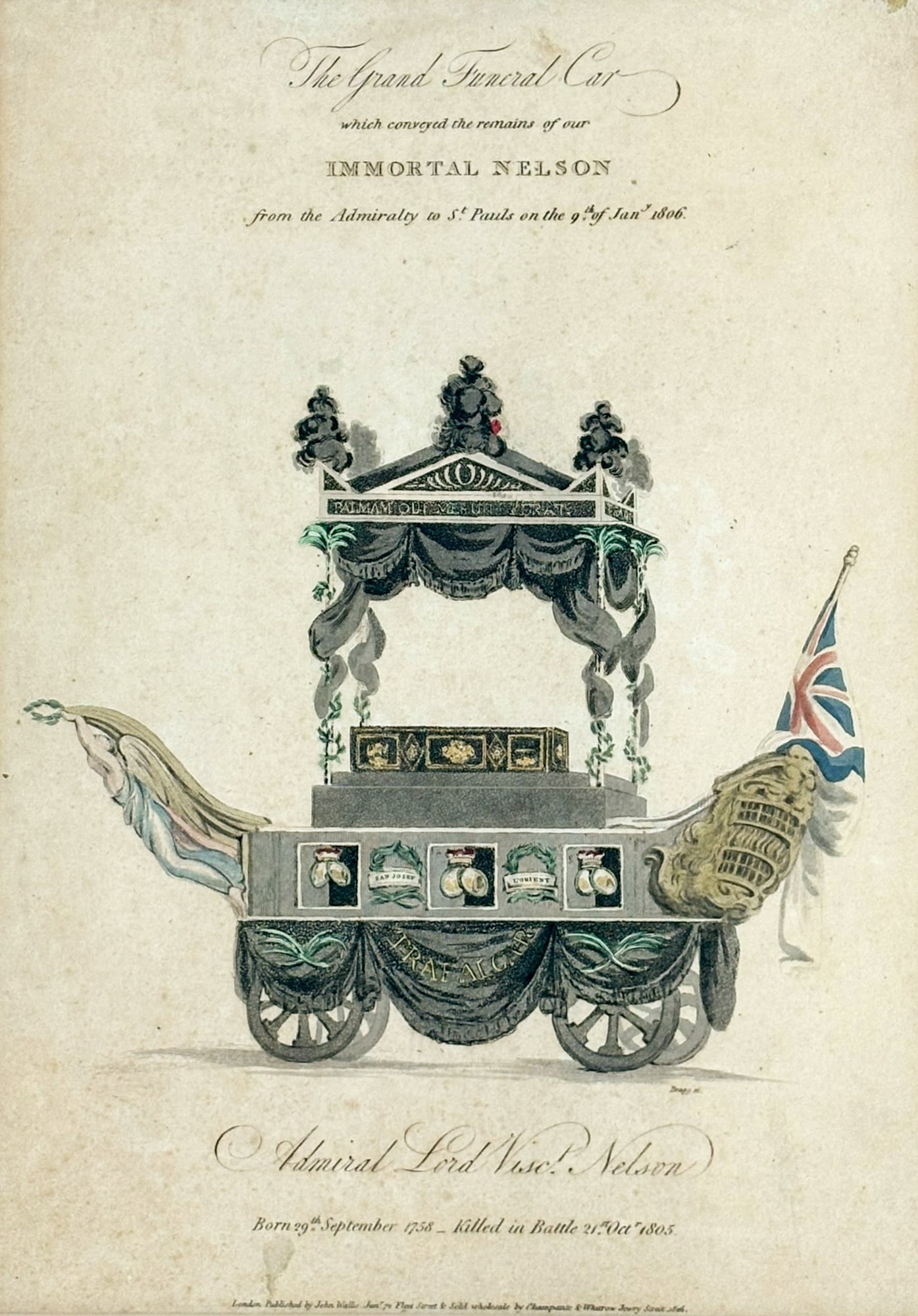 Antique "The Grand Funeral Car..." 1806 Hand Colored Etching: Antique "The Grand Funeral Car Which Conveyed the Remains of Our Immortal Nelson" 1806 Hand Colored Etching 11"x8" Image 14.25"x11.25" Framed. Excellent condition, not examined outside of framing.