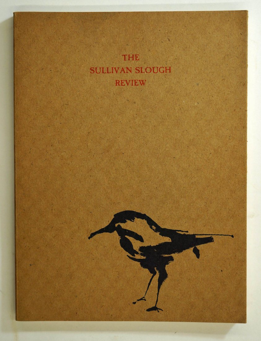 The Sullivan Slough Review, Number 1, Spring 1969.: The Sullivan Slough Review, Number 1, Spring 1969. Robert Sund, Editor. Trade paperback, 1st edition. Contains illustrations by Morris Graves, Joseph Goldberg, Charles Krafft and More.