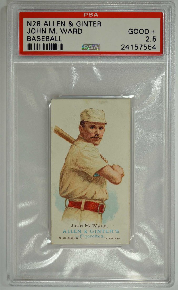 1888 N28 Allen & Ginter John M. Ward: 1888 N28 Allen & Ginter John M. Ward graded PSA Good + 2.5. This card was professionally removed from an antique scrapbook album that was dated 1888-89. Because it was placed in the scrapbook album sh