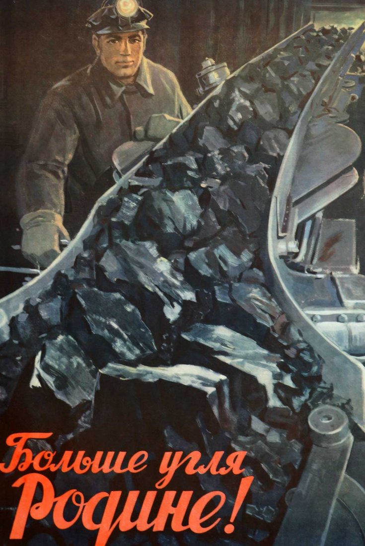 Penomarev, N, [More Coal for the Motherland] Soviet: Penomarev, N, [More Coal for the Motherland] Soviet Original Propaganda Poster. Dated 1951. 32''x22'' Stored Rolled, Never Framed, Good to Very Good Condition, some tears lower right, Estate Collectio