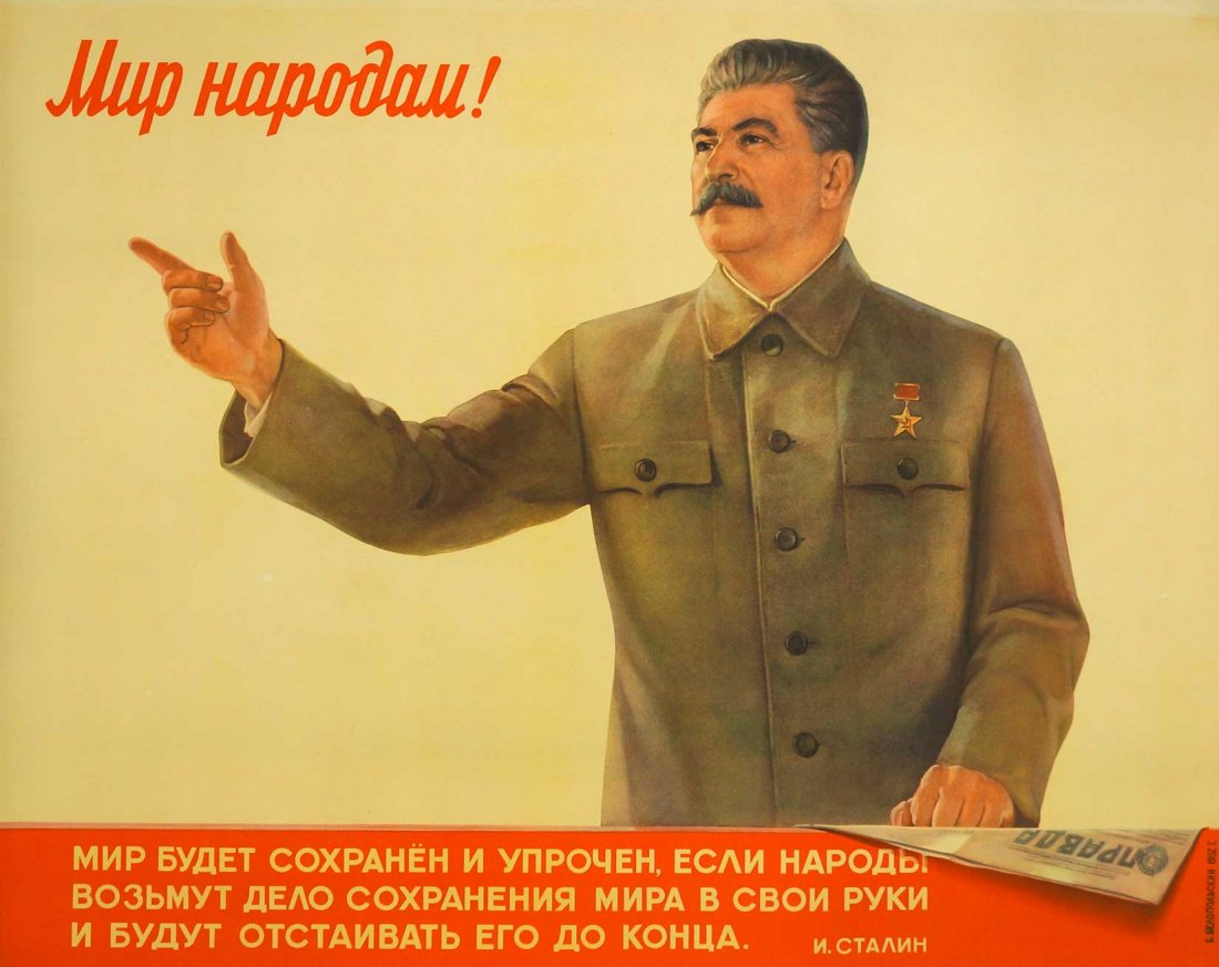 Belopolsky, Boris, [Stalin: Peace to All Nations]: Belopolsky, Boris, [Stalin: Peace to All Nations] Soviet Original Propaganda Poster. Dated 1952. 21.25''x27.75'' Stored Rolled, Never Framed, Very Good to Excellent Condition, Estate Collection, Seatt