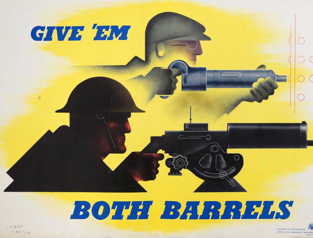 Give ''em Both Barrels WWII Poster by Jean Carlu. 15'': Give ''em Both Barrels WWII Poster by Jean Carlu. 15'' x 20'', good to very good condition.