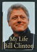 Bill Clinton Signed Hardcover Book {My Life}