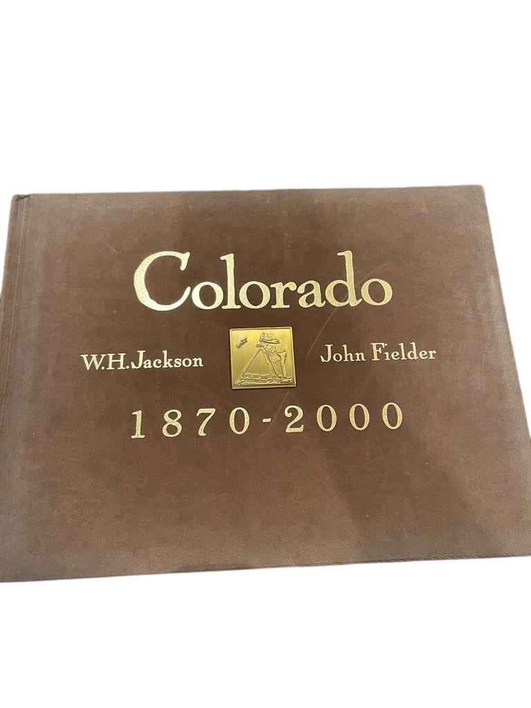 Book: "Colorado 1870-2000" by W.H. Jackson & John Fielder (1 of 3)