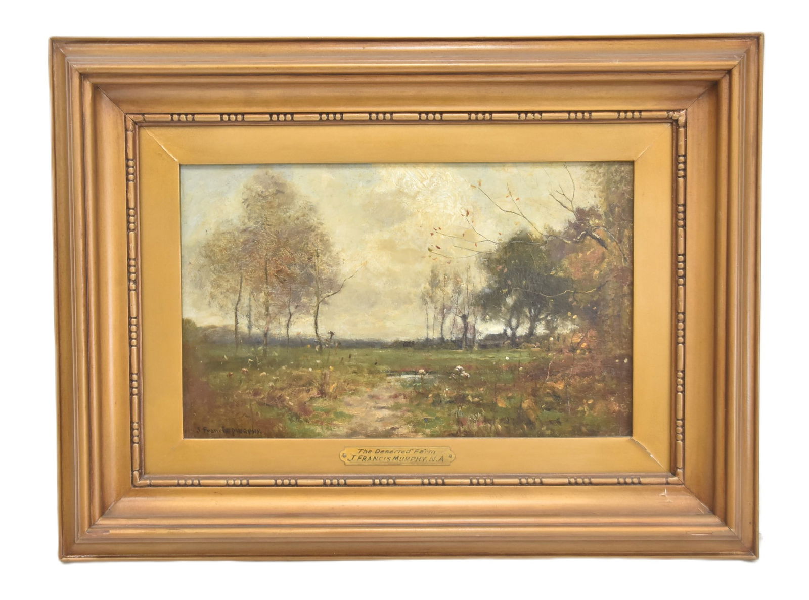 JOHN FRANCIS MURPHY , OIL ON CANVAS LANDSCAPE: JOHN FRANCIS MURPHY (AMERICAN, 1853-1921) OIL ON CANVAS LANDSCAPE , TITLED "A DESERTED FARM" , SIGNED J FRANCIS MURPHY , WITH NAME PLATE - OIL IS 18 1/2" x 13" ; SET IN ANTIQUE PERIOD GESSO OVER WOOD