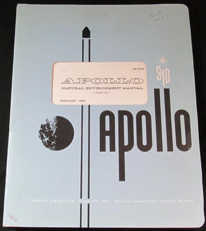 Apollo Natural Environment Manual, NAA 1963: An early Apollo Natural Environment manual from North American Aviation and dated Feb 1963 with about 100 pages in 3 tabbed sections including Earth's Surface, Earth's Atmosphere and Extraterrestrial.