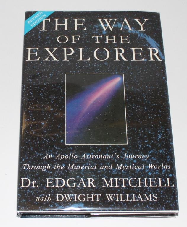 Edgar Mitchell Signed "The Way of the Explorer" Book: Edgar Mitchell's 1996 book "The Way of the Explorer" signed on the title page by him. Third edition printed in 2001, it looks to be in great shape.