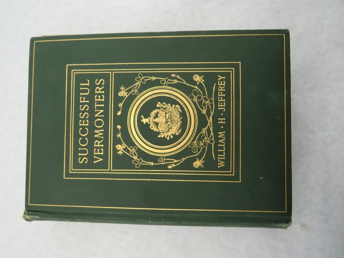 "Successful Vermonters Lamoille, Franklin and Grand Isle Counties": William H. Jeffrey 