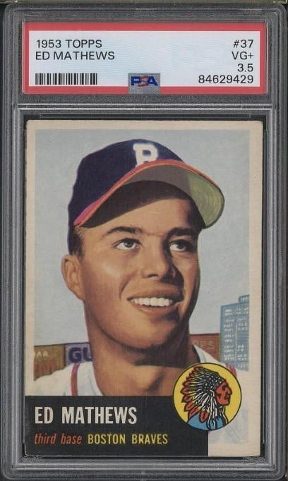 1953 Topps #37 Ed Mathews: 1953 Topps #37 Ed Mathews -PSA VG+ 3.5