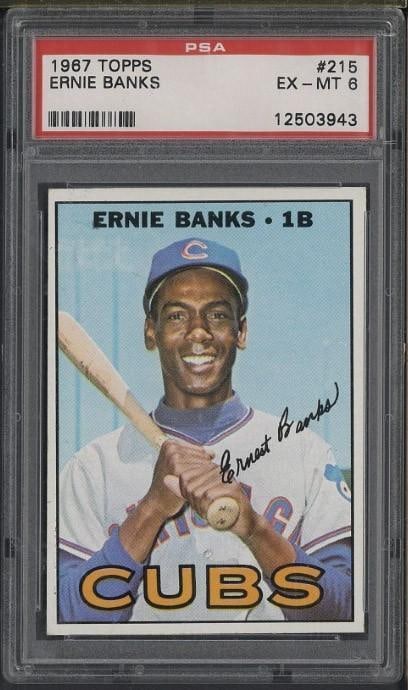 1967 Topps #215 Ernie Banks: 1967 Topps #215 Ernie Banks -PSA EX-MT 6