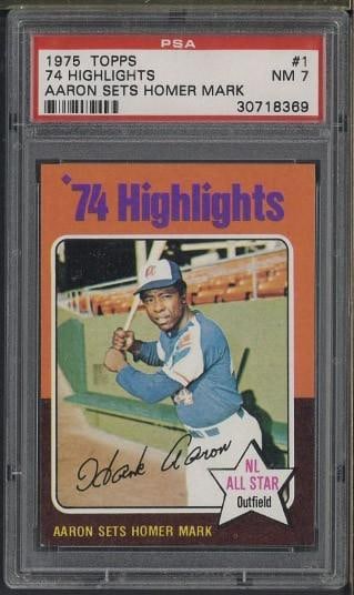 1975 Topps #1 Hank Aaron - '74 Highlights: 1975 Topps #1 Hank Aaron - '74 Highlights -PSA NM 7