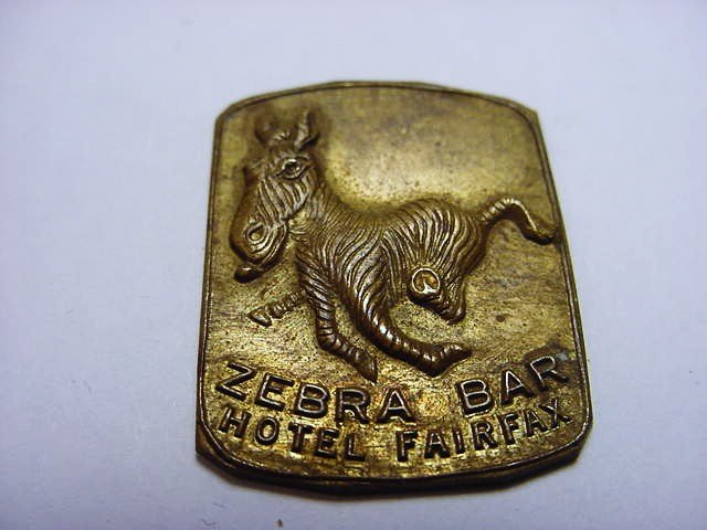 ZEBRA BAR HOTEL FAIRFAX TOKEN: ZEBRA BAR HOTEL FAIRFAX TOKEN